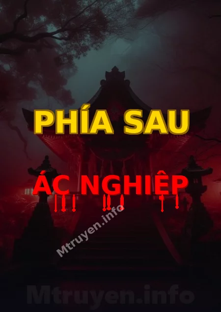 Phía Sau Ác Nghiệp