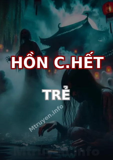 Hồn C.hết Trẻ