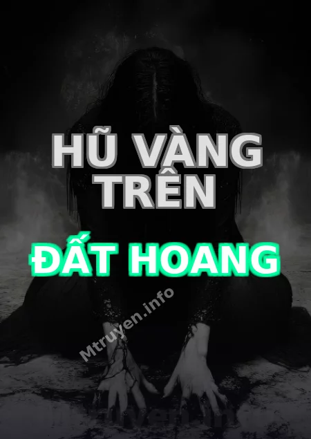 Hũ Vàng Trên Đất Hoang