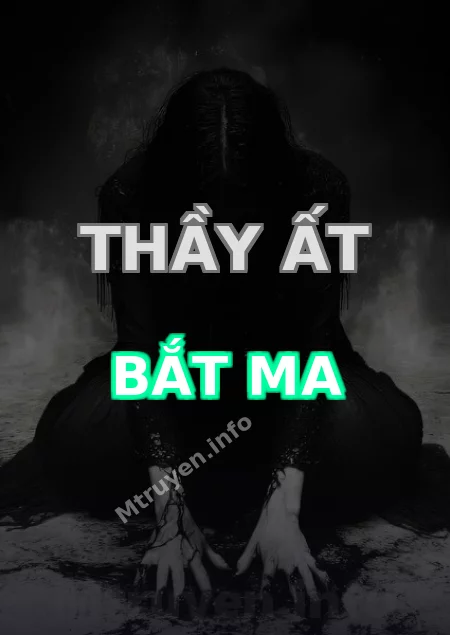 Thầy Ất Bắt Ma