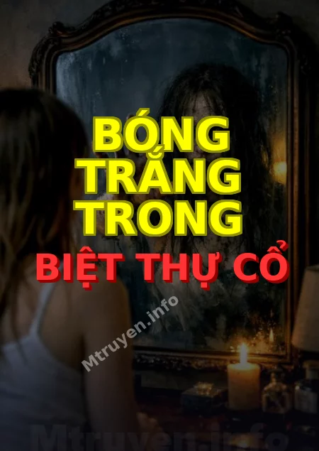 Bóng Trắng Trong Biệt Thự Cổ