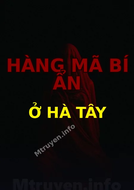 Hàng Mã Bí Ẩn Ở Hà Tây