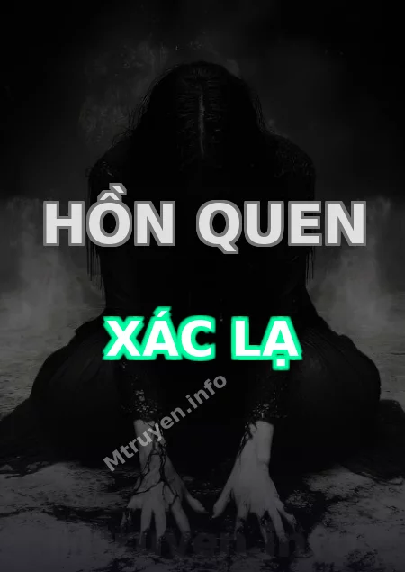Hồn Quen Xác Lạ