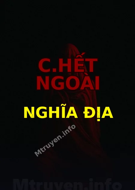 C.hết Ngoài Nghĩa Địa