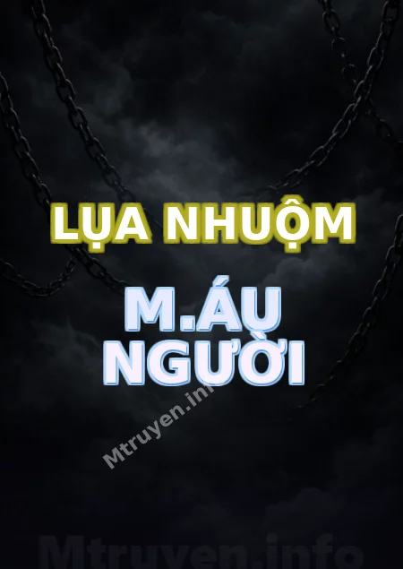 Lụa Nhuộm M.áu Người