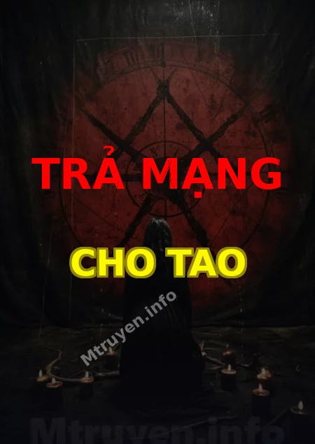 Trả Mạng Cho Tao