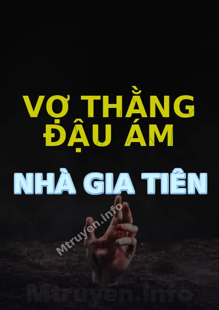 Vợ Thằng Đậu Ám Nhà Gia Tiên