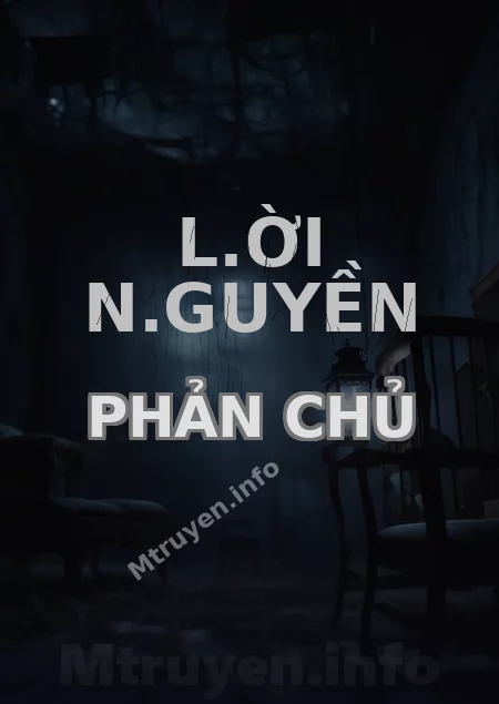 L.ời N.guyền Phản Chủ