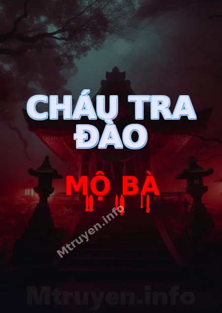 Cháu Tra Đào Mộ Bà