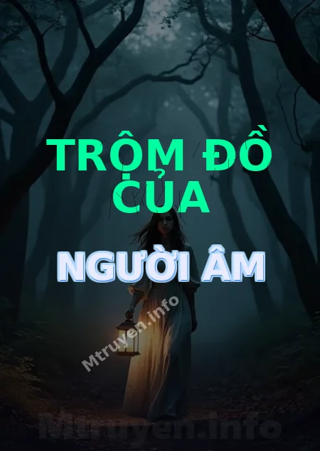 Trộm Đồ Của Người Âm
