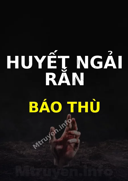 Huyết Ngải Rắn Báo Thù