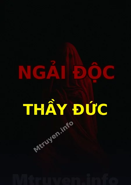 Ngải Độc Thầy Đức