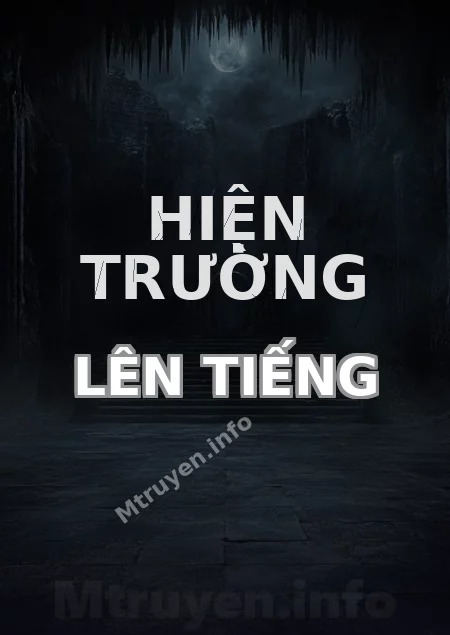 Hiện Trường Lên Tiếng