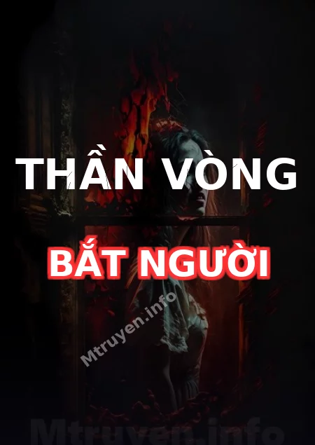 Thần Vòng Bắt Người