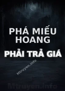 Phá Miếu Hoang Phải Trả Giá