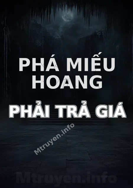 Phá Miếu Hoang Phải Trả Giá