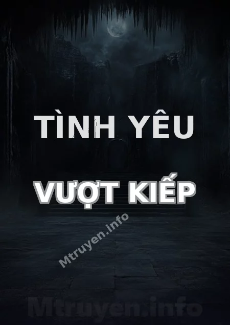 Tình Yêu Vượt Kiếp