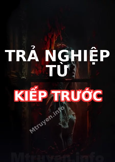 Trả Nghiệp Từ Kiếp Trước