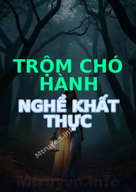 Trộm Chó Hành Nghề Khất Thực