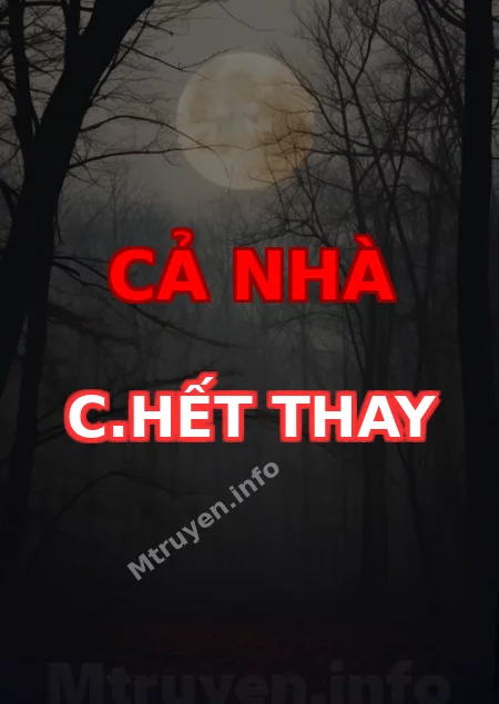 Cả Nhà C.hết Thay