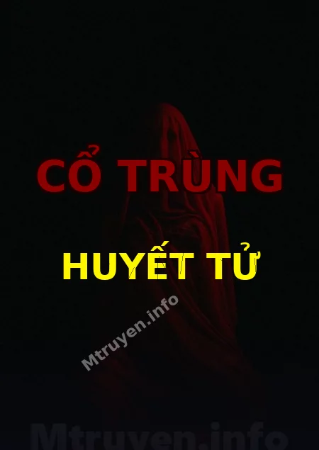 Cổ Trùng Huyết Tử