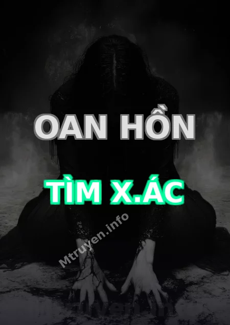 Oan Hồn Tìm X.ác