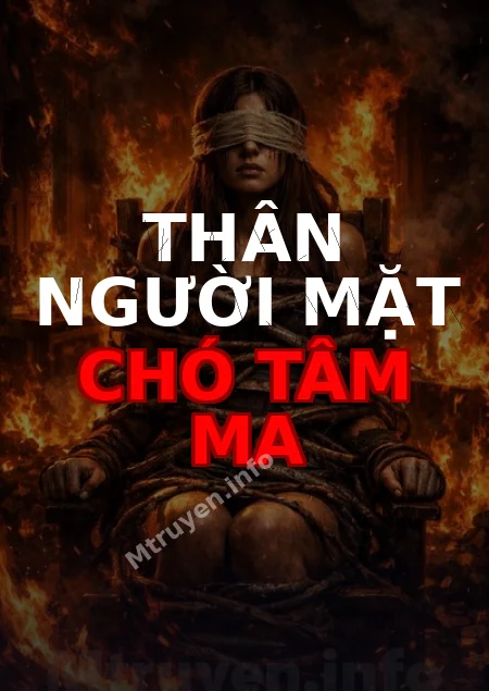 Thân Người Mặt Chó Tâm Ma