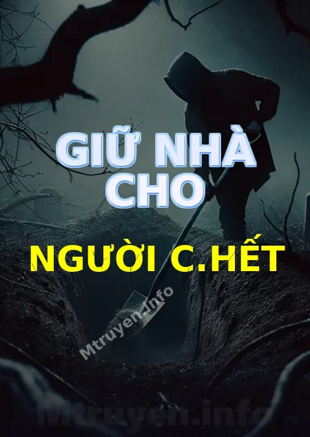 Giữ Nhà Cho Người C.hết
