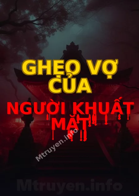 Ghẹo Vợ Của Người Khuất Mặt