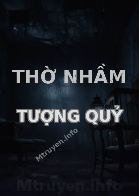 Thờ Nhầm Tượng Quỷ