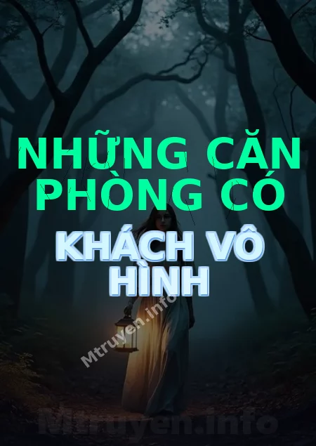 Những Căn Phòng Có Khách Vô Hình