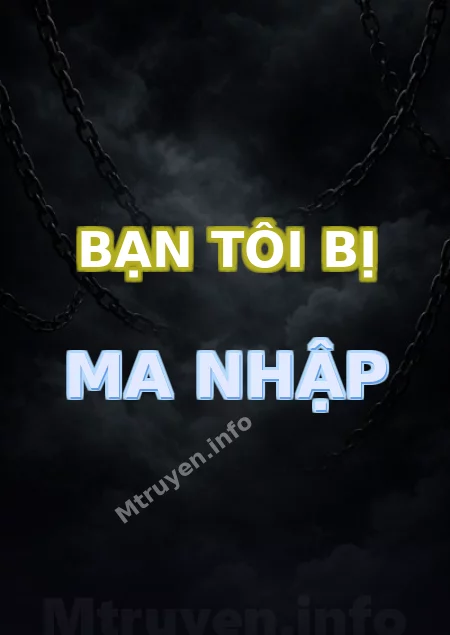 Bạn Tôi Bị Ma Nhập
