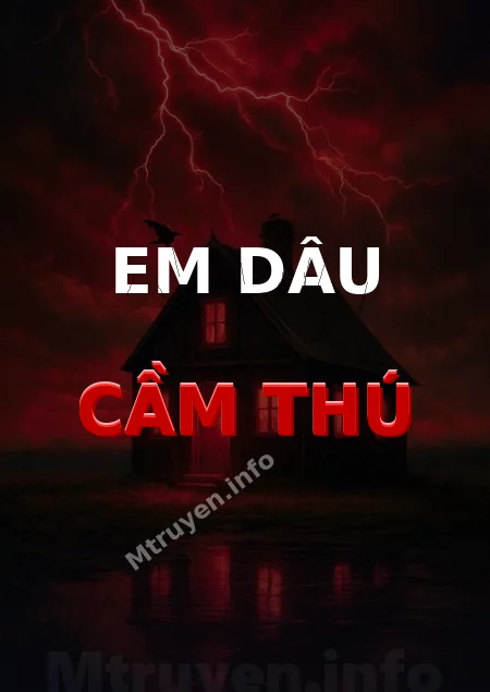 Em Dâu Cầm Thú