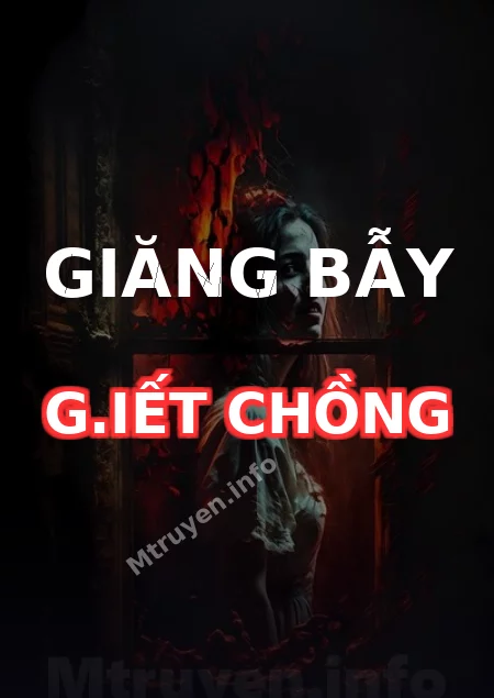 Giăng Bẫy G.iết Chồng