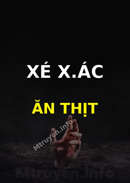 Xé X.ác Ăn Thịt