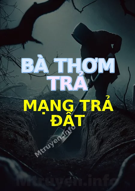 Bà Thơm Trả Mạng Trả Đất