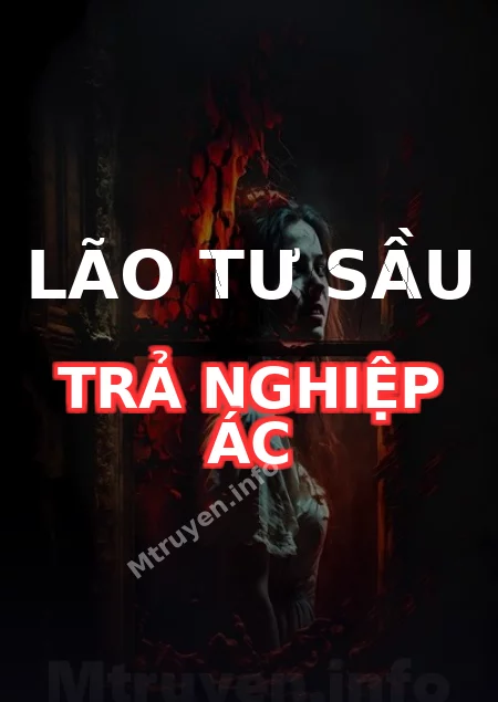 Lão Tư Sầu Trả Nghiệp Ác