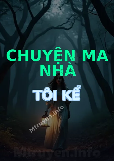 Chuyện Ma Nhà Tôi Kể