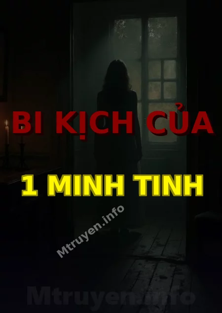 Bi Kịch Của 1 Minh Tinh