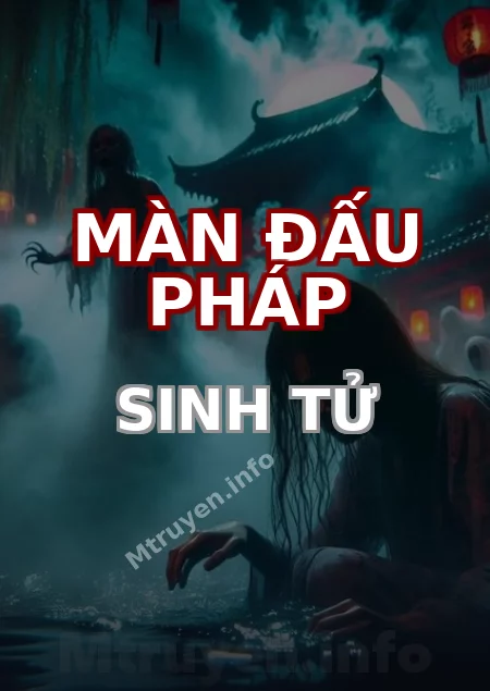 Màn Đấu Pháp Sinh Tử