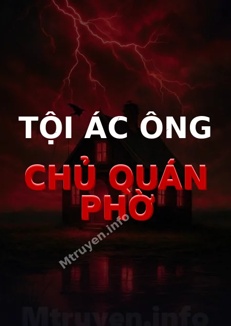Tội Ác Ông Chủ Quán Phờ