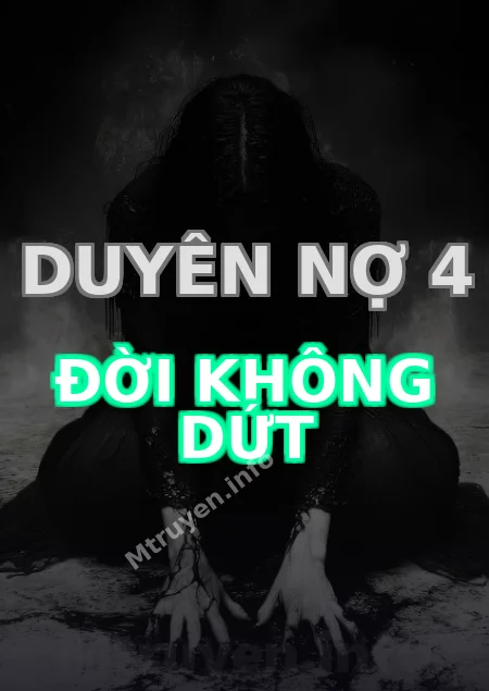 Duyên Nợ 4 Đời Không Dứt