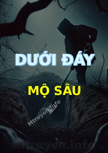 Dưới Đáy Mộ Sâu
