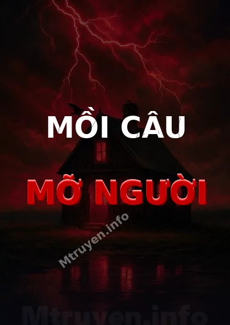Mồi Câu Mỡ Người