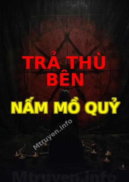 Trả Thù Bên Nấm Mồ Quỷ