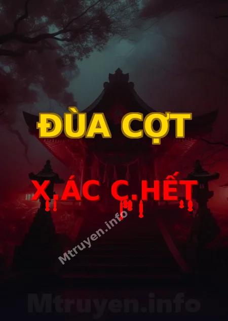 Đùa Cợt X.ác C.hết