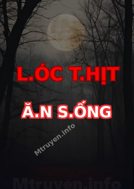 L.óc T.hịt Ă.n S.ống
