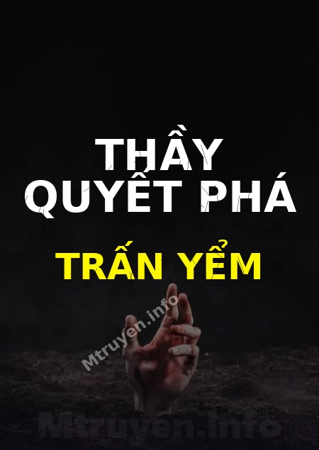 Thầy Quyết Phá Trấn Yểm