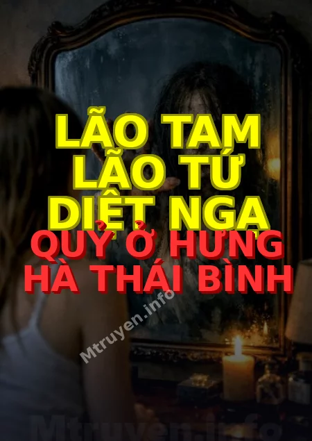 Lão Tam Lão Tứ Diệt Ngạ Quỷ Ở Hưng Hà Thái Bình