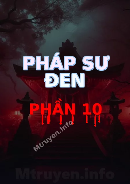 Pháp Sư Đen Phần 10